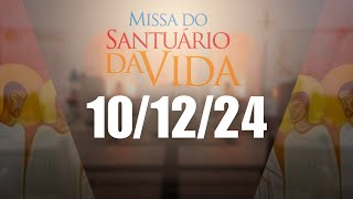 Missa do Santuário da Vida  101224 [upl. by Martelle]