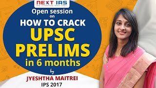 Jyeshtha Maitrei IPS 2017  Strategy to Crack UPSC Prelims in 6 Months  UPSC CSE 2017  NEXT IAS [upl. by Idyak]