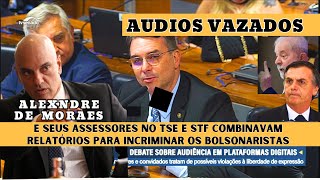 🚨IMPEACHMENT DE MORAES AUDIOS REVELAM ACERTOS DE ASSESSORES PARA INCRIMINAR BOLSONARISTAS familia [upl. by Loraine11]