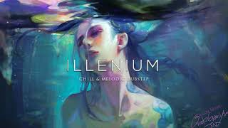 Best of illenium A Chill amp Melodic Dubstep Mix 2019 [upl. by Ahcsas]