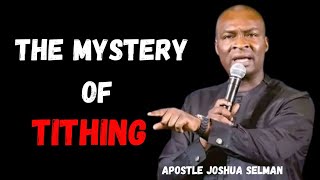 THE MYSTERY OF TITHING APOSTLE JOSHUA SELMAN [upl. by Gnay]