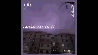 Carbonization EP FULL ALBUM [upl. by Sabir]