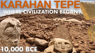 Did Civilisation Begin At Karahan Tepe  Humanity before Göbekli Tepe  Prehistory Documentary [upl. by Brunell]