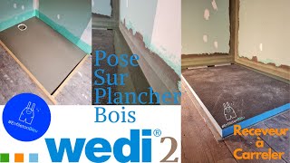 Pose dun receveur à carreleur Wedi sur plancher bois EP2 [upl. by Groark]