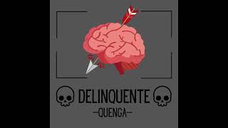 Quenga  Delinquente  Prod Cadence [upl. by Jews]