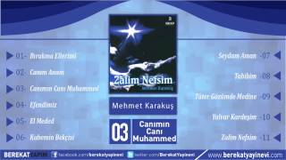 Mehmet Karakuş  Canımın Canı Muhammed [upl. by Etnoval]