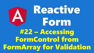 1322  Access FormControl in FormArray for validation  Reactive Form  Angular Series [upl. by Mylan]