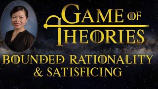 Bounded Rationality amp Satisficing Game of theories 24  Theories of management amp leadership [upl. by Elisabet622]