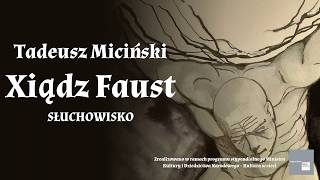 Tadeusz Miciński  Xiądz Faust ZAPOWIEDŹ [upl. by Jasik]