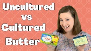 Cultured vs uncultured butter—what’s the real difference [upl. by Donelle]