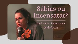 Helena Tannure  Sábias ou Insensatas [upl. by Ellienad]