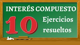 Ejercicios resueltos de Interés de Compuesto [upl. by Pritchett923]