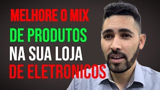 AS MELHORES MARCAS DE PRODUTOS ELETRÔNICOS PARA SUA LOJA [upl. by Animor]