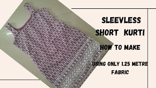 How to make sleeveless short kurti 125 mtr fabric cutting and stitchingstrap kurtideep neck [upl. by Assela]