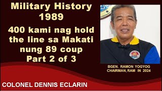 Military History 1989 Nung 89 coup 400 lang kami nag hold the line sa Makati [upl. by Epilihp901]