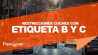 ¡Nuevas Restricciones 2025 🚗🔴 Coches con Etiqueta B y C Todo lo que Necesitas Saber [upl. by Sille122]