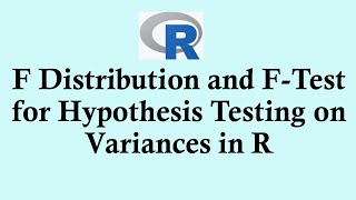 F distribution and FTest for hypothesis testing of variances in R [upl. by Novyad]