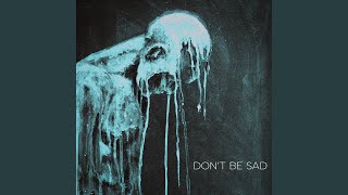 DONT BE SAD SLOWED [upl. by Chase]