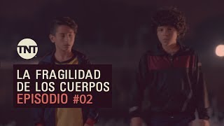 La Fragilidad de los Cuerpos  La Escena del Capítulo 02 [upl. by Enyahs]