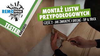 Montaż listew przypodłogowych  CZĘŚĆ 2  jak zmierzyć i dociąć  tip amp trick [upl. by Dru711]