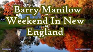 Barry Manilow Weekend In New England Live  lyrics [upl. by Theda]