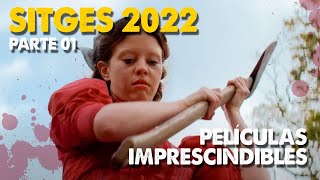 Festival de Sitges 2022  Películas Imprescindibles PARTE 01 [upl. by Diskin]