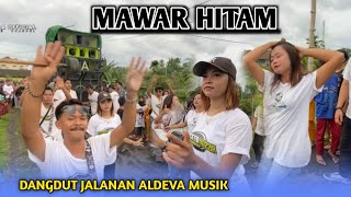 MAWAR HITAM COVER HARISKA ALDEVADANGDUT JALANAN LOMBOK ALDEVA MUSIK [upl. by Pestana]