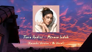 Tiara Andini  Merasa Indah Karaoke Version  No Vocal [upl. by Yltnerb]