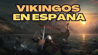 La historia de los VIKINGOS EN ESPAÑA [upl. by Anitaf]