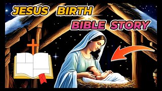 The Birth of Jesus Christ A Detailed Bible Story [upl. by Bessy]