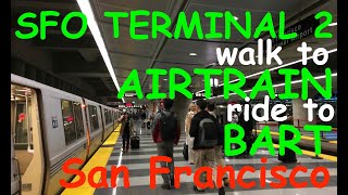 Virtual San Francisco  SFO Terminal 2 walk to AirTrain and AirTrain ride to BART [upl. by Lemhaj325]