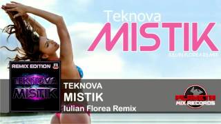 Teknova  Mistik Iulian Florea Remix [upl. by Stringer713]