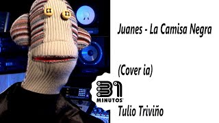 Tulio Triviño  Juanes  La Camisa Negra ia cover [upl. by Ennovyahs]