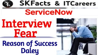 MUST WATCH  Interview Fear  servicenow skfacts interview [upl. by Lodovico620]