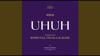 hirak ft Ronnie flex Lil kleine YSSI SB  UHUH Lyrics [upl. by Ketty199]