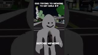 Blud Egg Trying Mewing To Get Egg Girls 💀✊🏻 roblox mewing fyp robloxedit funny shorts coems [upl. by Levin]