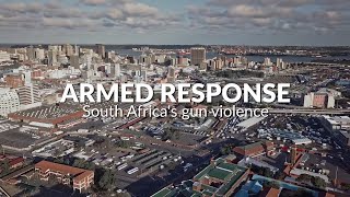 Armed Response South Africas Gun Violence [upl. by Jeth]