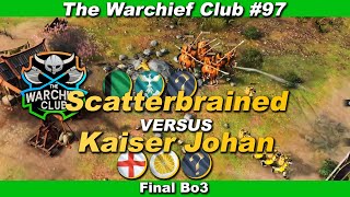 The Warchief Club REW97  Scatterbrained vs Kaiser Johan Bo3 Series [upl. by Barcus]