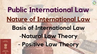 Nature of International Law  Basis of International law Naturalist Theory and Positivist Theory [upl. by Enyar265]