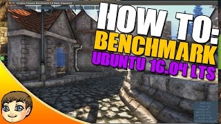 How to Benchmark Your Ubuntu Rig  Ubuntu 1604 Benchmarking Tutorial amp Tips [upl. by Kcirtapnhoj]