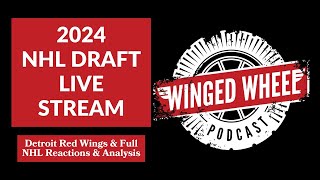 2024 NHL DRAFT LIVE STREAM  DETROIT RED WINGS amp FULL NHL 1ST ROUND PICKS  Winged Wheel Podcast [upl. by Concepcion]