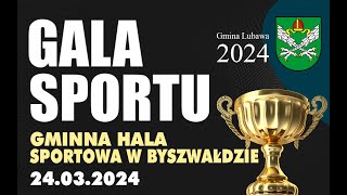 GALA SPORTU 2024  Gmina Lubawa  Gminna Hala Sportowa w Byszwałdzie 24032024r [upl. by Atilehs]