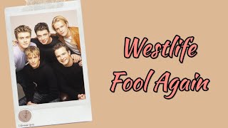 Westlife  Fool Again Lyrics Terjemahan English  Indonesia [upl. by Ailasor113]