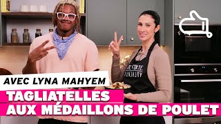 On fait des tagliatelles aux médaillons de poulet dans Ton plat préf avec Lyna Mahyem [upl. by Hsima]