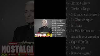 Nostalgique Meilleures Chanson Des Années 70 Et 80  Dalida Joe Dassin Edith PiafCharles Aznavour [upl. by Ebocaj]