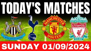 TODAYS MATCHES  SUNDAY 01092024  TODAYS MATCHES FOOTBALL  PREMIER LEAGUE  EFL CHAMPIONSHIP [upl. by Ived]