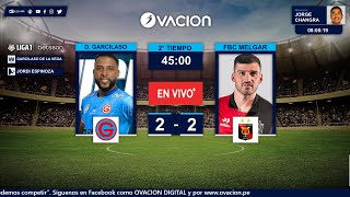 LIGA 1 BETSSON  CLAUSURA F2  Deportivo Garcilaso vs FBC Melgar por RADIO OVACION [upl. by Kasper]