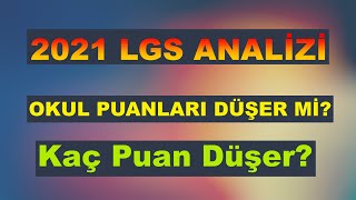 2021 LGS taban puanları ne kadar düşer 2021 lgs okul puanları düşecek mi [upl. by Blood]