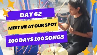 Meet Me At Our Spot  Drum Cover  Day 62  100 Days 100 Songs Challenge [upl. by Cort306]