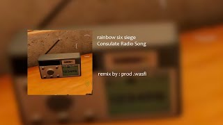 Rainbow Six Siege Consulate Radio Song REMIX [upl. by Taggart]